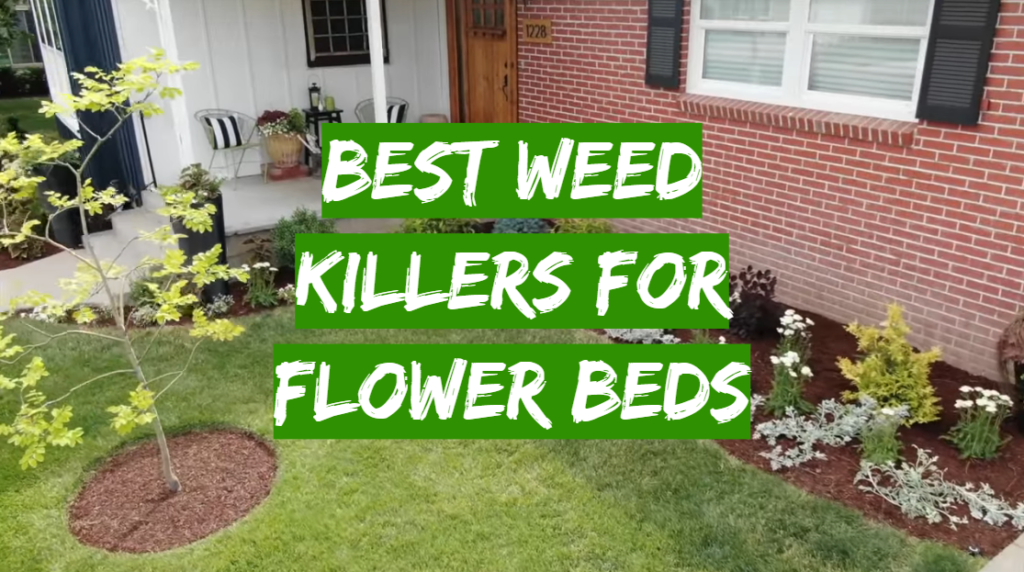 best weed killer for flower beds
