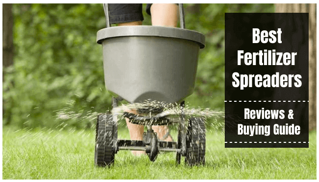 Best Fertilizer Spreaders
