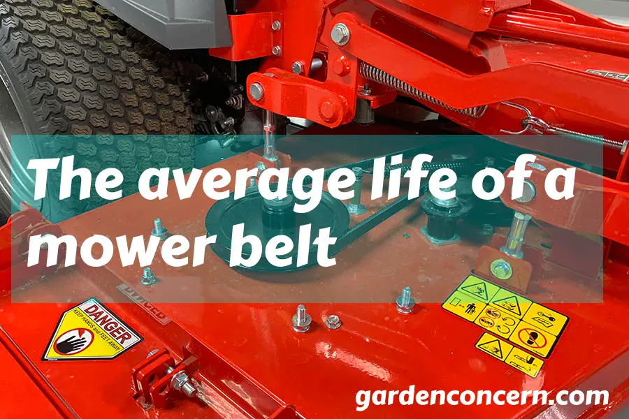 The average life of a mower belt